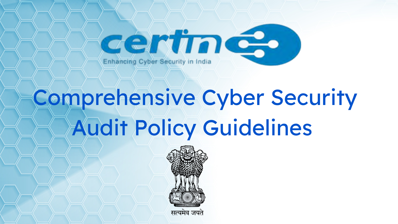 CERT-In’s 2025 Cyber Audit Policy: What It Means for India’s Security Ecosystem